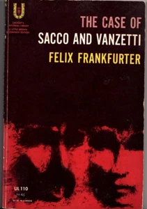 The Case of Sacco and Vanzetti Felix Frankfurter 1973 Controversial Court Case - Picture 1 of 5