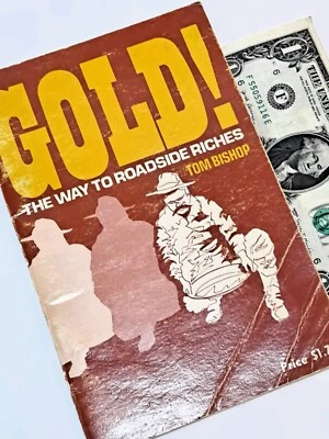 GOLD! The Way to Roadside Riches by Tom Bishop 1971: How to Work & File Claims - Image 1 of 4