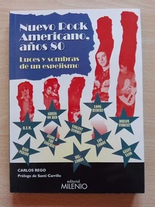 NUEVO ROCK AMERICANO, AÑOS 80 – ‘’LUCES Y SOMBRAS DE UN ESPEJISMO’’- BOOK BY C.R - Bild 1 von 7