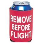Remove Before Flight Koozie --Born Aviation