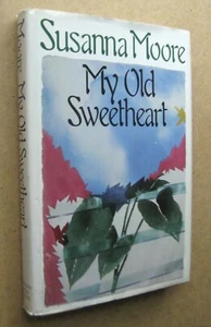 Susanna Moore   My Old Sweetheart  SIGNED  1st US ed 1982 - Picture 1 of 9