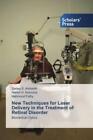 New Techniques For Laser Delivery In The Treatment Of Retinal Disorder Biom 3119
