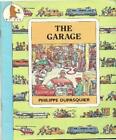 The Garage (Busy Places), Dupasquier, Philippe, Used; Good Book