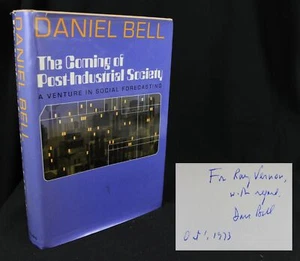 Daniel Bell THE COMING OF POST-INDUSTRIAL SOCIETY forecasting 1973 w/DJ *SIGNED* - Picture 1 of 10