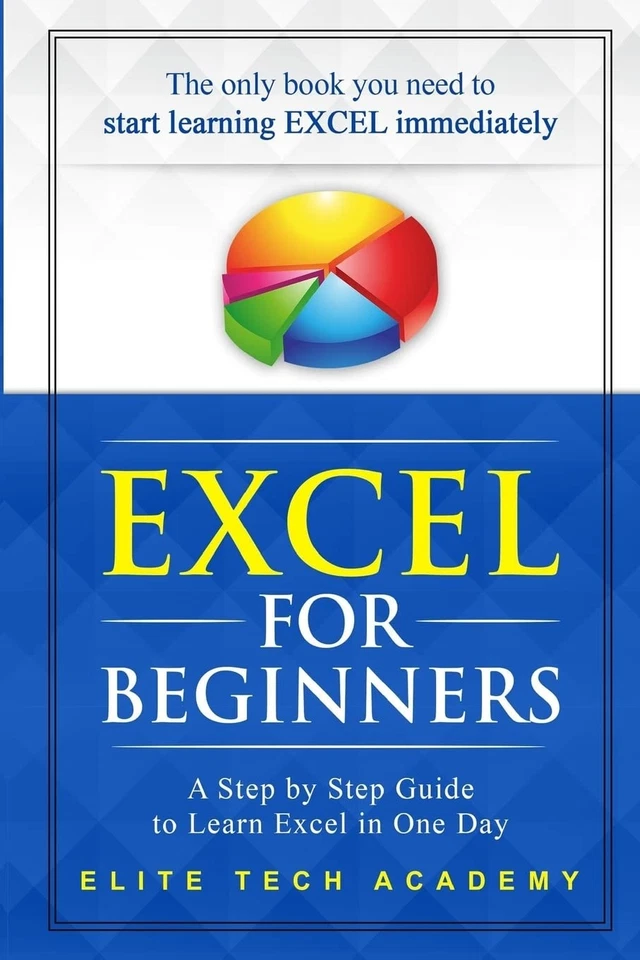 Excel 2016 for Beginners: A Step by Step Guide to Learn Excel in One Day Foto 1 de 1