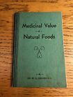 Medicinal Value Of Natural Foods Dr. W.H. Graves (D.C.) 6Th Edition 1936 Vintage