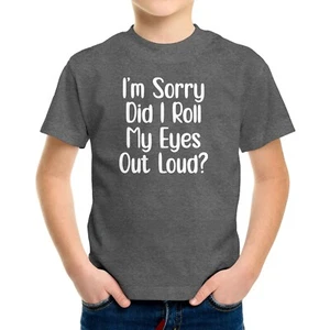 Funny sarcastic Toddler Kids Youth T-shirt Printed Did I roll my eyes out loud  - Picture 1 of 15
