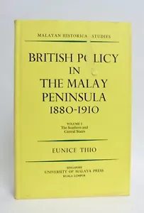 British Policy MALAYA 1880-1910 Vol I Eunice THIO 1969 h'back Colonialism vg++ - Foto 1 di 1