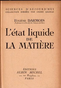 E. Darmois. L'État Liquide de La Matiére - Bild 1 von 1