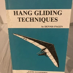 HANG GLIDING TECHNIQUES By Dennis Pagen Good Conditions. - Foto 1 di 10