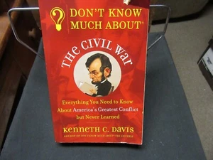 Don't Know Much About the Civil War? Every Thing You Need to Know CTLS2 - Picture 1 of 1