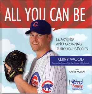 All You Can Be: Learning & Growing Through Sports by Kerry Wood & Carrie Muskat - Imagen 1 de 7