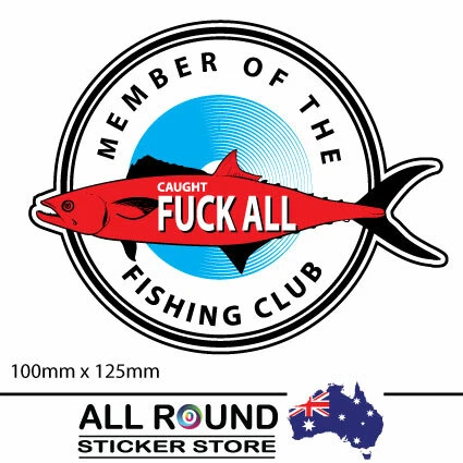 Caught F**K ALL Club, Fishing Decal funny bumper sticker - image 1 of 1