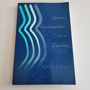 Women's Autobiographies. Culture, Feminism by Kristi Siegel **Mint Like New** - Imagen 1 de 11