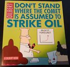 Dilbert: Don't Stand Where the Comet is Assumed to Strike Oil By Scott Adams