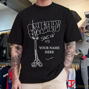 Femtanyl Says Hi To Your Name Here T-shirts - Picture 1 of 3