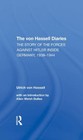 The Von Hassell Diaries: The Story Of The Forces Against Hitler Inside