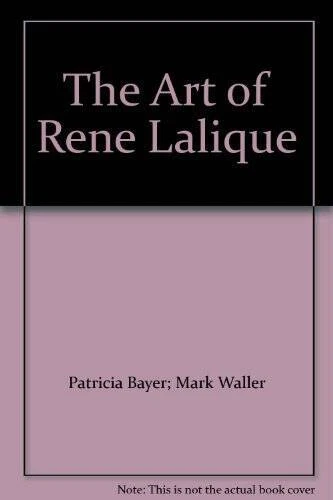 The Art of Rene Lalique - Paperback By Bayer, Patricia and Waller, Mark - GOOD - Image 1 of 1