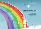 Britta Honeder  Tante Tillys Tod. Ein Kinderfachbuch übers Abschiedn (Tapa dura)