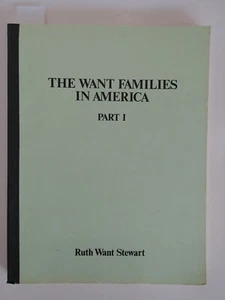 The Want Families America Part 1 Want-Higgins Family Lines by Ruth Want Stewart - Imagen 1 de 4