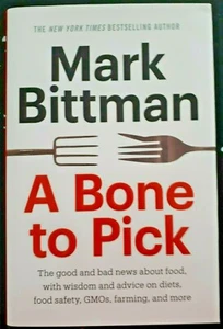 A Bone to Pick: The good and bad news about food, with wisdom and advice on... - Picture 1 of 2