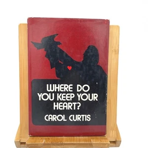 "Where Do You Keep Your Heart?" Poems by Carol Curtis Inscribed 1st Ed 1975 w/DJ - Picture 1 of 6