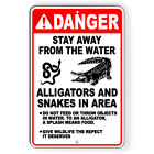 Stay Away From Water Alligators And Snakes In Area Metal Sign 5 Sizes Sw061