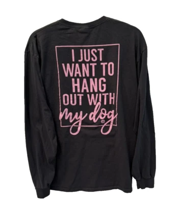Girlie Girl Originals Size LG Long Sleeve Grey Pink Hang Out With My Dog T Shirt - Image 1 of 4