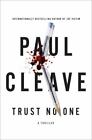 Trust No One by Paul Cleave (2015, Hardcover)