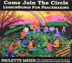 COME JOIN THE CIRCLE: LessonSongs for Peacemaking CD Digipak by Paulette Meier - Bild 1 von 1
