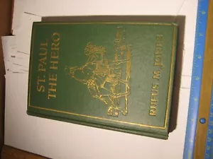 St. Paul The Hero Rufus M. Jones 1923 MacMillan New York HB - Foto 1 di 6