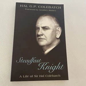 Signed Book: Steadfast Knight: a Life of Sir Hal Colebatch by Geoffrey Blaine - Picture 1 of 9