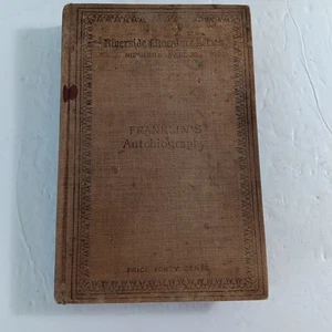 Benjamin Franklins First Edition Hard Cover  Autobiography (Copyright 1886,1896) - Picture 1 of 10