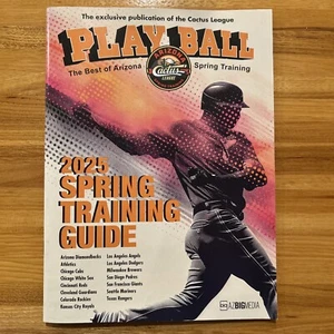 PLAY BALL 2025 OFFICIAL SPRING TRAINING GUIDE & SCHEDULE CACTUS LEAGUE MAGAZINE - Picture 1 of 4