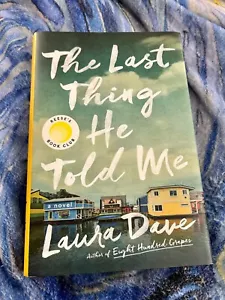 THE LAST THING HE TOLD ME LAURA DAVE HARDCOVER BRAND NEW ***FREE SHIPPING*** - Picture 1 of 2
