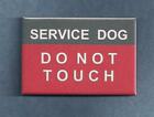 SERVICE DOG NO NOT TOUCH  - service dog vest button w/pin back