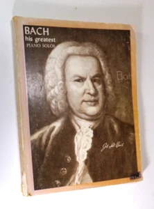 Johann Sebastian Bach: His Greatest Piano Solos Compiled by Shealy PB 1971 - Bild 1 von 2