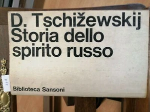 DIMITRIJ TSCHIZEWSKIJ - STORIA DELLO SPIRITO RUSSO - SANSONI - 1965 - (4318 - Photo 1/2