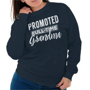 Announcement Promoted to Full-Time Grandma Womens Crewneck Sweatshirt Pullover - Picture 1 of 4