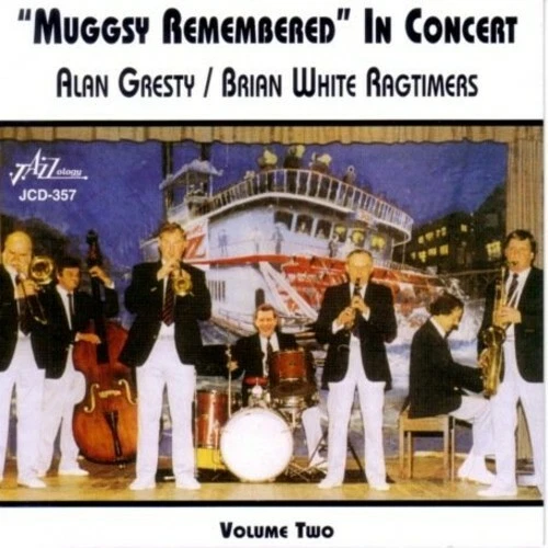 Alan Gresty/Brian White Ragtimers* ‎– Muggsy Remembered In Concert Volume Two CD Foto 1 de 1