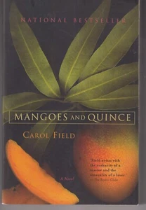 Mangoes and Quince by Carol Field  (Trade Paperback: Fiction) 2002 - Picture 1 of 2