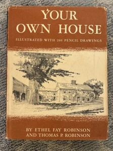 Your Own House by Ethel Fay Robinson HC/DJ 1st Edition 1941 - Picture 1 of 13