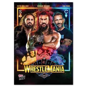 2025 TOPPS NOW WWE #WM2 SETH ROLLINS/ROMAN REIGNS/CM PUNK - WRESTLEMANIA - Picture 1 of 2