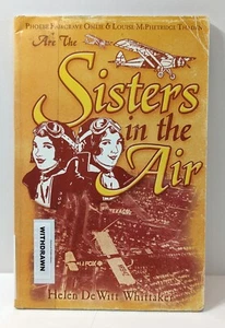 Louise Thaden & Phoebe Omlie Aviatrix Biography 2002 SCARCE by Helen Whittaker - Picture 1 of 6