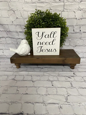 Y' all need Jesus letrero de bloque de madera, decoración rústica primitiva de granja, sitio de estante Foto 1 de 4
