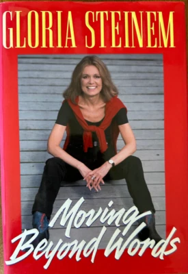 Moving Beyond Words Gloria Steinem First Edition Signed 1994 - Image 1 of 4