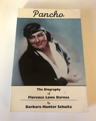Pancho: Biography of Florence Lowe Barnes SIGNED by Barbara H. Schultz 1996 PB - Image 1 of 4
