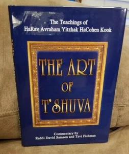 ART OF T'SHUVA: TEACHINGS OF HARAV AVRAHAM YITZHAK HACOHEN KOOK By David  - Picture 1 of 4