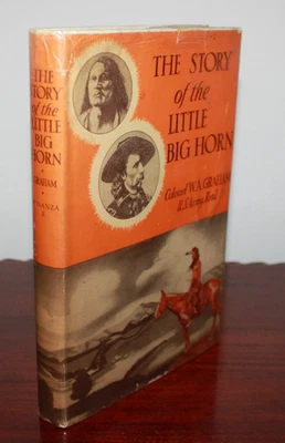 THE STORY OF THE LITTLE BIG HORN BY COLONEL W.A. GRAHAM 1952 5th EDITION 1959 Foto 1 de 4
