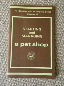 1970 Starting and Managing a Pet Shop Volume 19 Small Business Administration PB - Picture 1 of 9